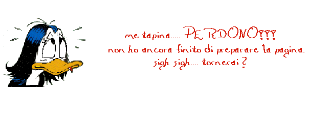 perdono.... la pagina  ancora in costruzione!!!